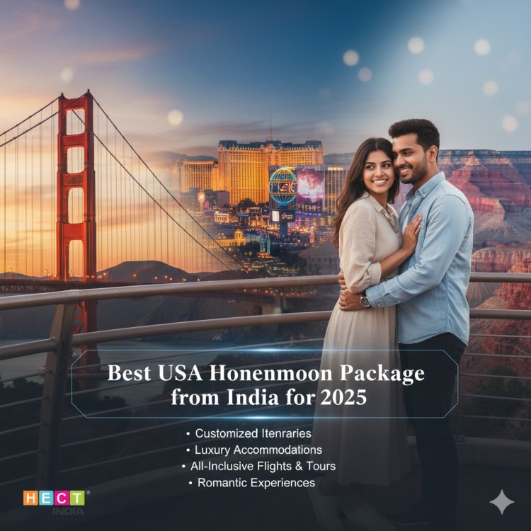 Best USA Honeymoon Package from India for 2025